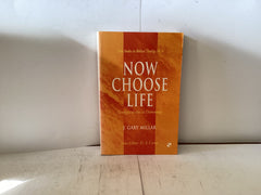 Now Choose Life (The John Gowan Collection)
