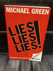 Lies! Lies! Lies!: Exposing Myths About the Real Jesus (Used Copy)