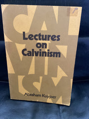 Lectures on Calvinism (Used Copy)