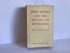 John Wesley and the Advance of Methodism (John Gowan Collection)