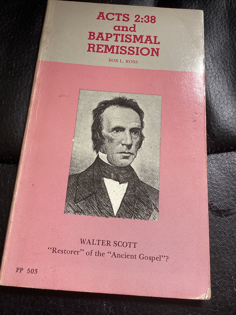 Acts 2:38 and Baptismal Remission (Used Copy)