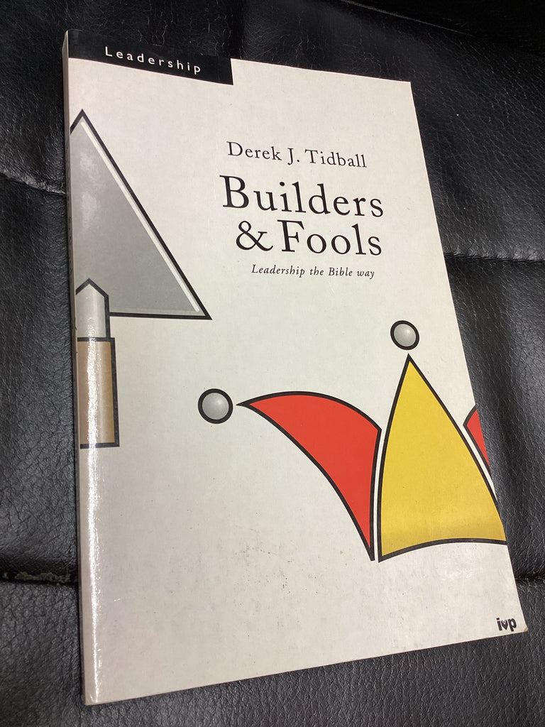 Builders and Fools - Leadership the Bible Way (Used Copy)