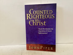 Counted Righteous In Christ (The John Gowan Collection)