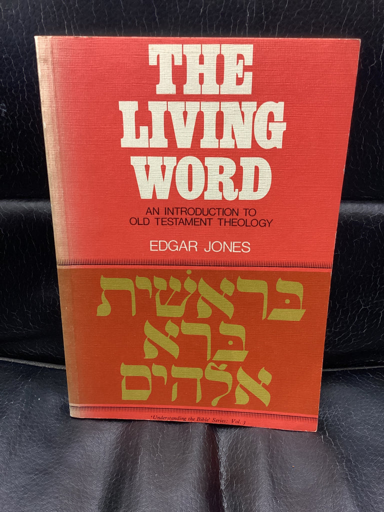 The Living Word: An Introduction to Old Testament Theology (Used Copy)