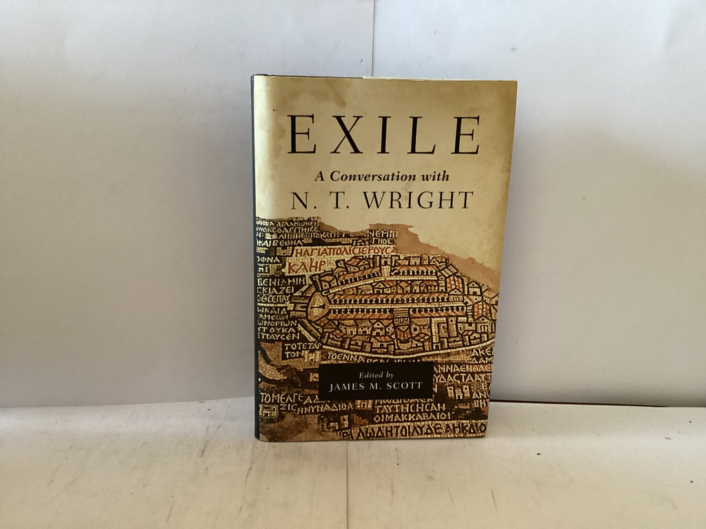 Exile A Conversation with N.T. Wright (The John Gowan Collection)
