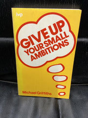 Give Up Your Small Ambitions (Used Copy)