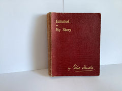 Enlisted; or, My Story (John Gowan Collection)