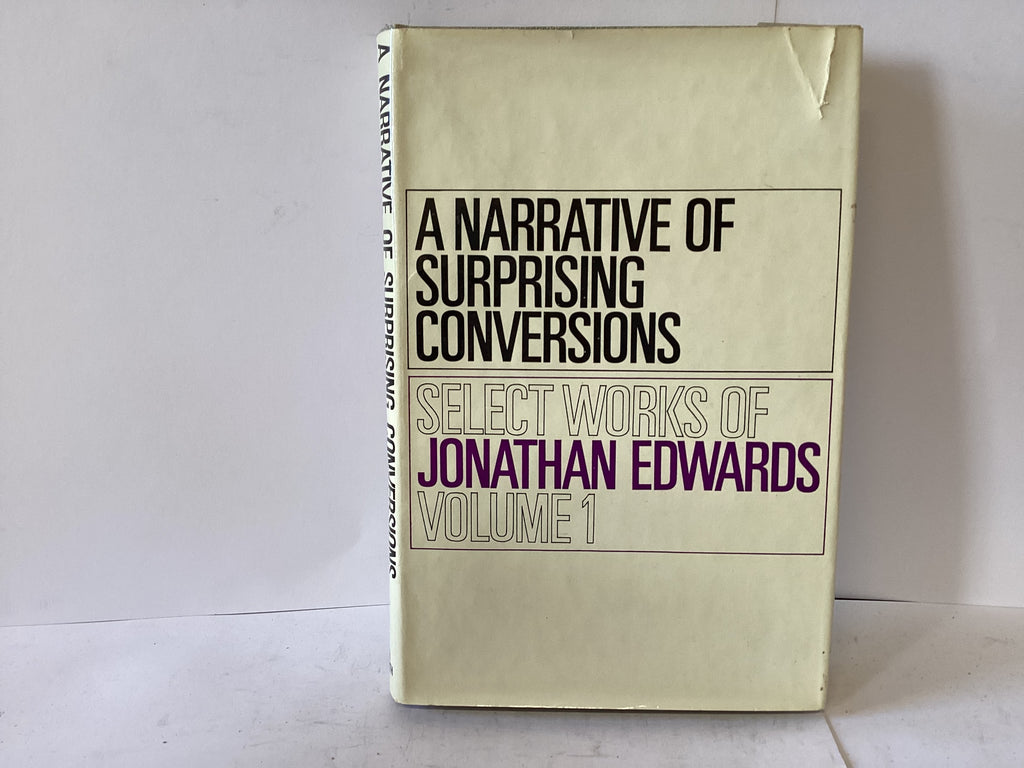 A Narrative of Surprising Conversions Vol 1 (The John Gowan Collection)