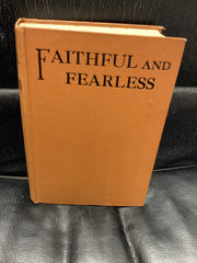 Faithful and Fearless: The Life Stories of John Wesley, George Muller and Dwight L. Moody (Used Copy)
