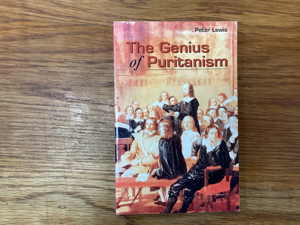 The Genius of Puritanism (The John Gowan Collection)