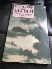 Elijah And the Secret of His Power (Used Copy)