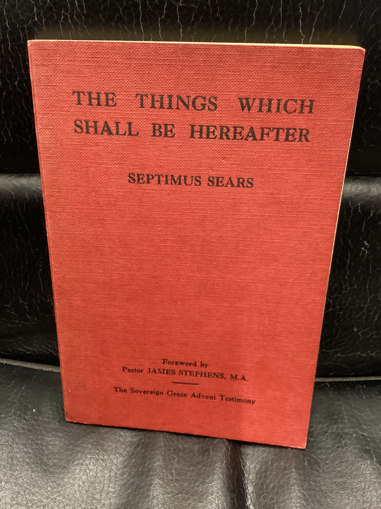 The Things Which Shall be Hereafter (Used Copy)
