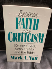 Between Faith and Criticism (Used Copy)