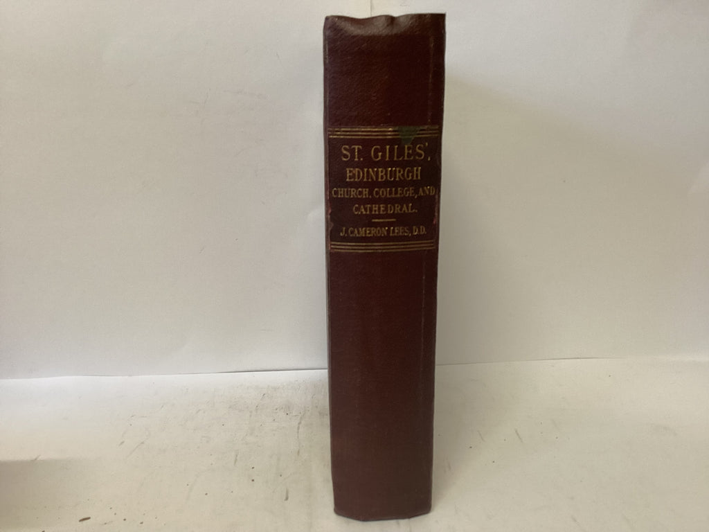 St, Giles’ Edinburgh - Church, College & Cathedral (The John Gowan Collection)