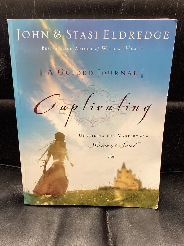 Captivating - Unveiling the Mystery of a Woman's Soul (Journal Not Book) (Used Copy)