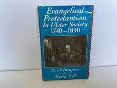 Evangelical Protestantism In Ulster Society 1740-1890 (John Gowan Collection)