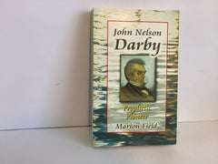 John Nelson Darby: Prophetic Pioneer (John Gowan Collection)