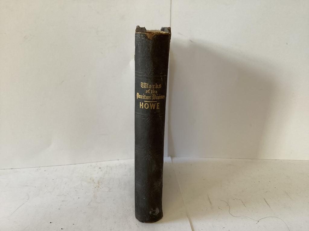 Works of the Puritan Divines - Howe (The John Gowan Collection)