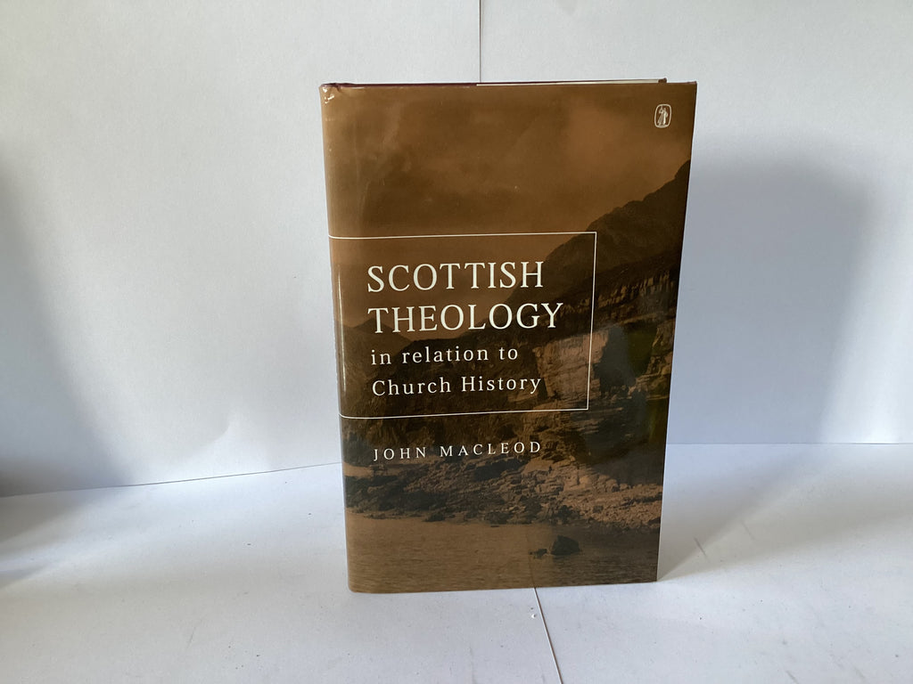 Scottish Theology in relation to Church History (John Gowan Collection)