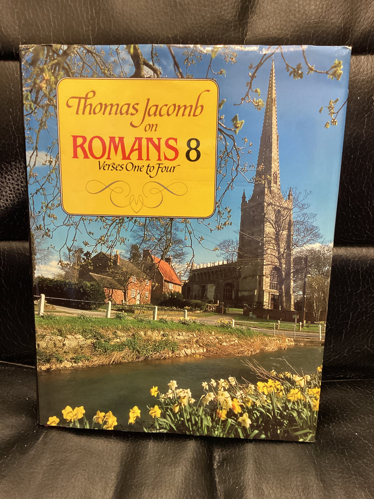 Thomas Jacomb on Romans 8 Verses 1-4 (Used Copy)