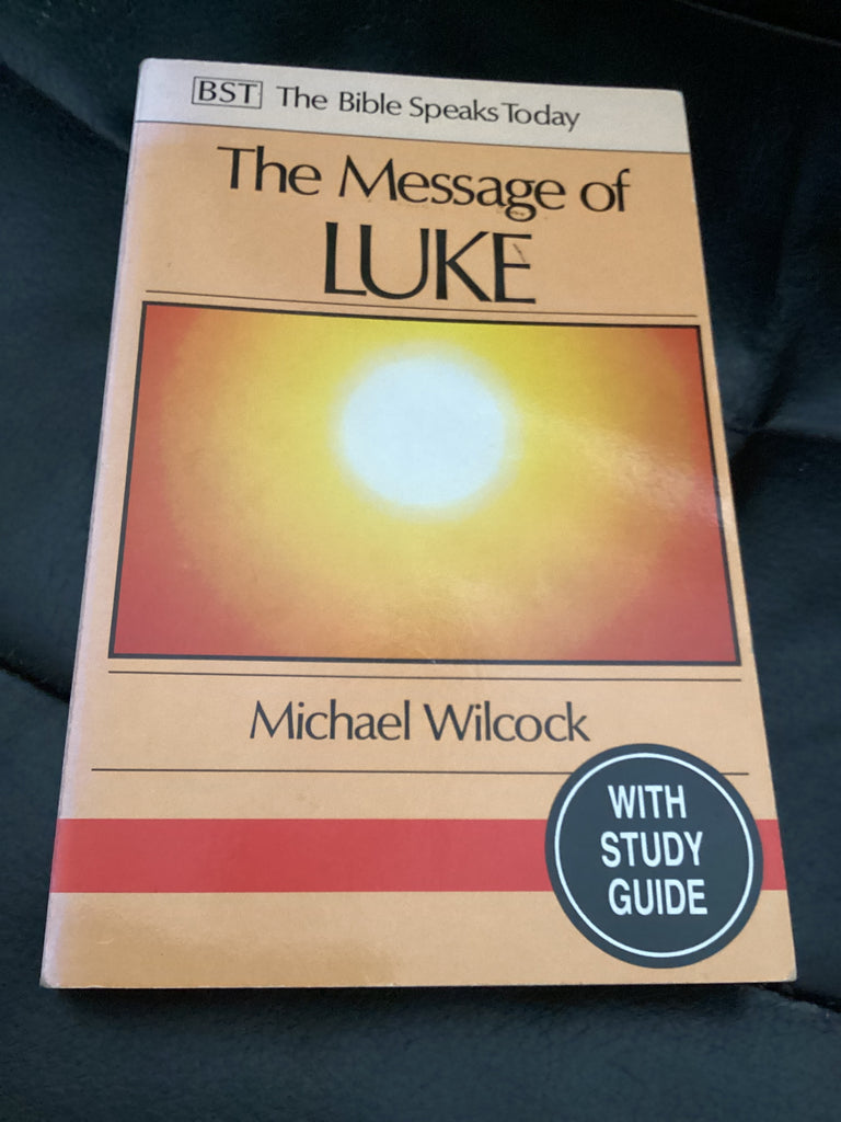 The Message of Luke (Used Copy)