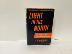 Light in the North: The story of the Scottish Covenanters (John Gowan Collection)