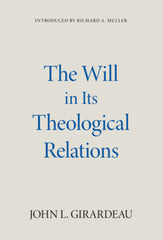 The Will in Its Theological Relations