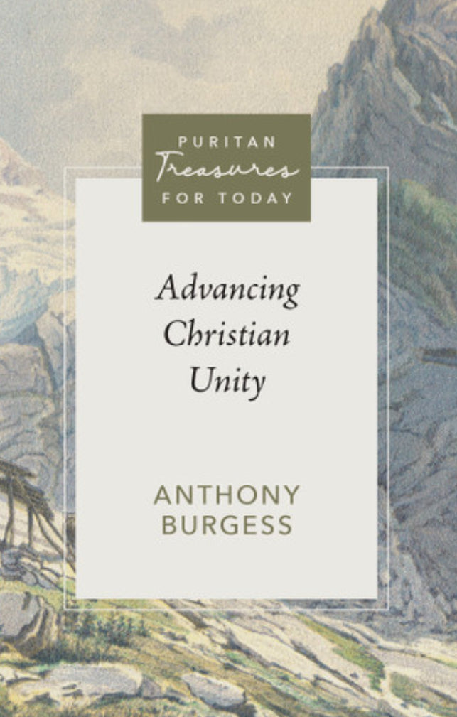 Puritan Treasures for Today: Advancing Christian Unity