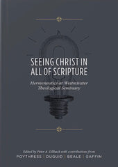 Seeing Christ in All of Scripture
