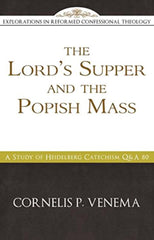 The Lord's Supper and the Popish Mass