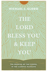 The Lord Bless You & Keep You