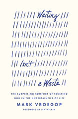 Waiting Isn’t a Waste