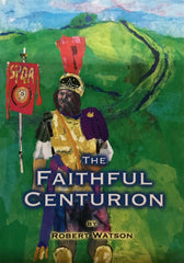 The Faithful Centurion