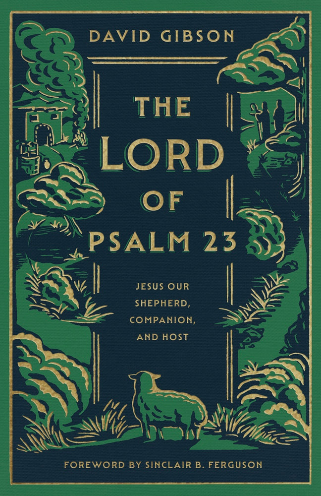 The Lord of Psalm 23 (New Edition with Study Questions)
