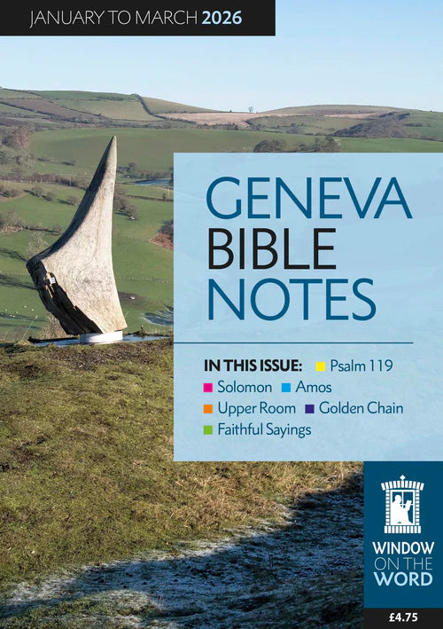 Geneva Bible Notes Jan - Mar 2026
