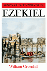 Geneva series of Commentaries: Ezekiel
