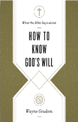 What the Bible Says about How to Know God's Will