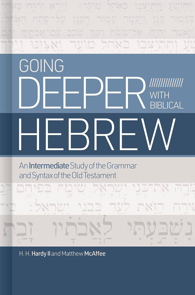 Going Deeper with Biblical Hebrew: