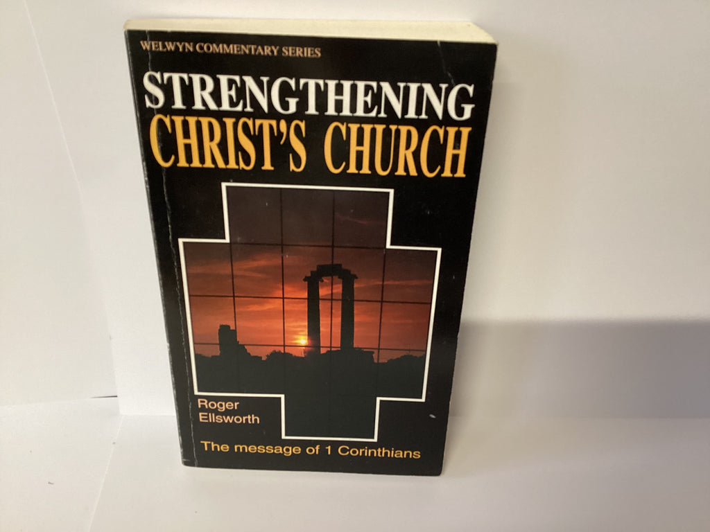Strengthening Christ’s Church: 1 Corinthians (John Gowan Collection)