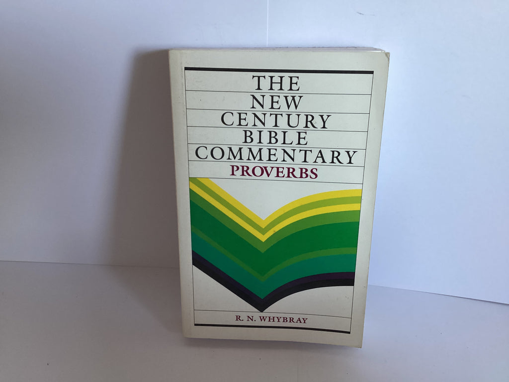 Proverbs: New Century Bible Commentary (John Gowan Collection)