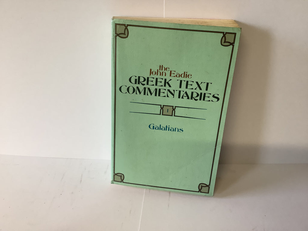 A Commentary on the Greek Text of the Epistle of Paul to the Galatians (John Gowan Collection)