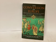 The Conversion of Europe (The John Gowan Collection)
