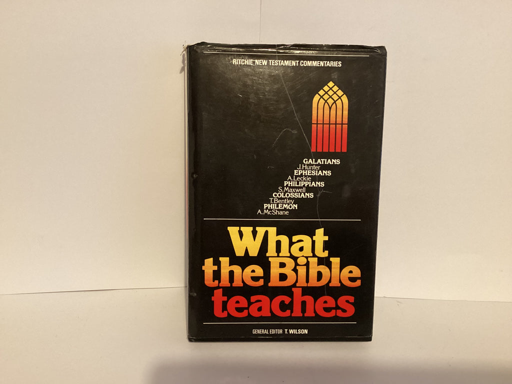 Galatians, Ephesians, Philippians, Colossians and Philemon: What the Bible Teaches (John Gowan Collection)