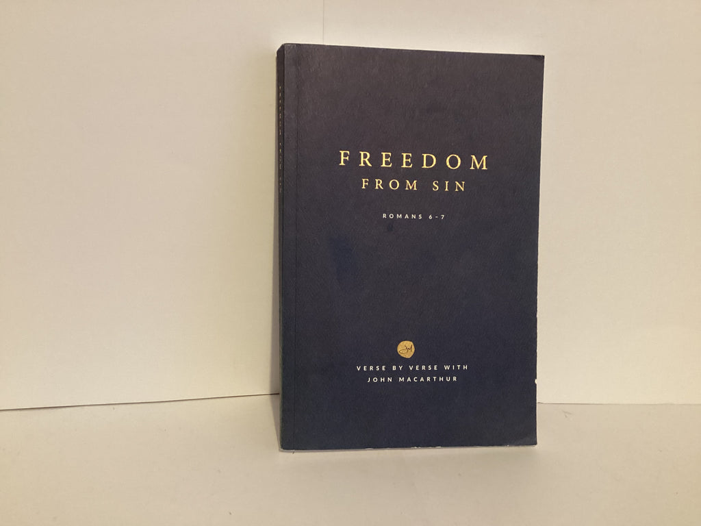 Freedom From Sin: Romans Chapters 6-7 (John Gowan Collection)