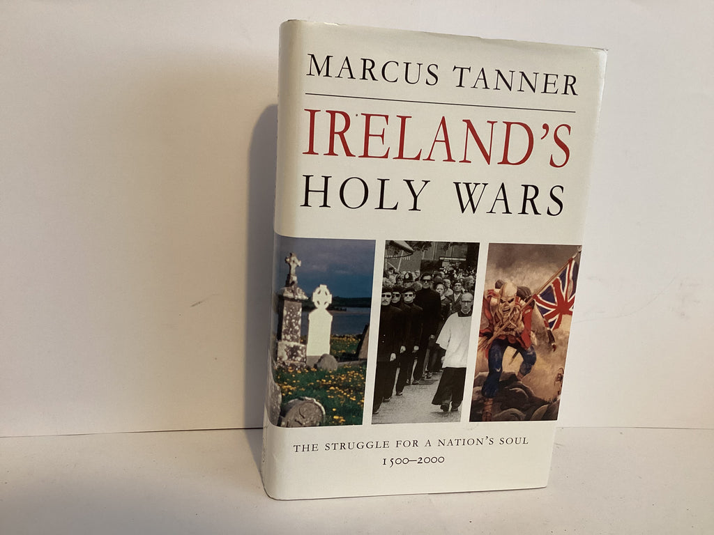 Ireland’s Holy Wars(1500-2000) (John Gowan Collection)