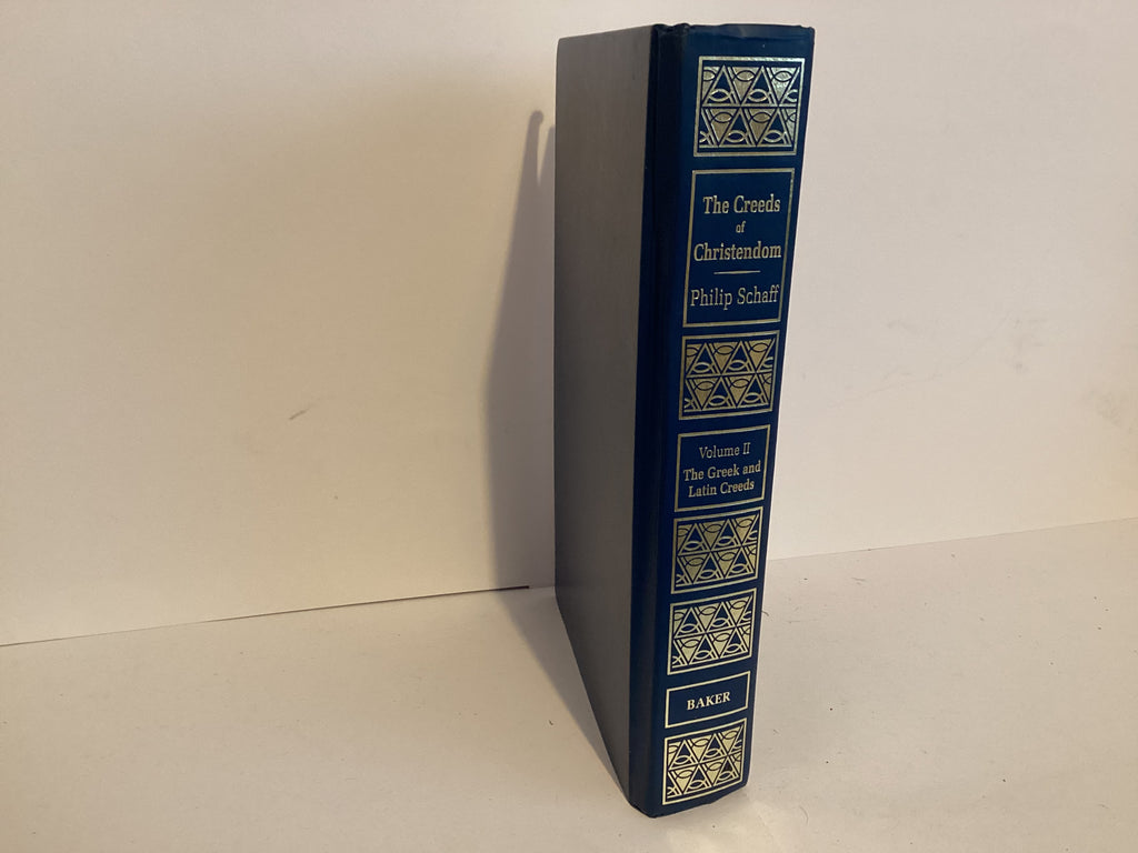 The Creeds of Christendom (Volume 2) The Greek and Latin Creeds (John Gowan Collection)