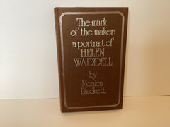 The Mark of the Maker: A Portrait of Helen Waddell (John Gowan Collection)