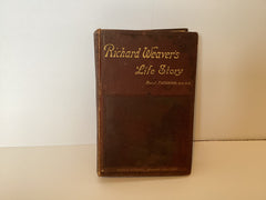 Richard Weavers Life Story (John Gowan Collection)