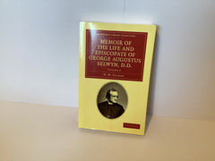 Memoir of the Life and Episcopate of George Augustus Selwyn: Volume 2 (John Gowan Collection)