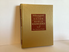 Willmingtons Complete Guide to Bible Knowledge: New Testament People (John Gowan Collection)